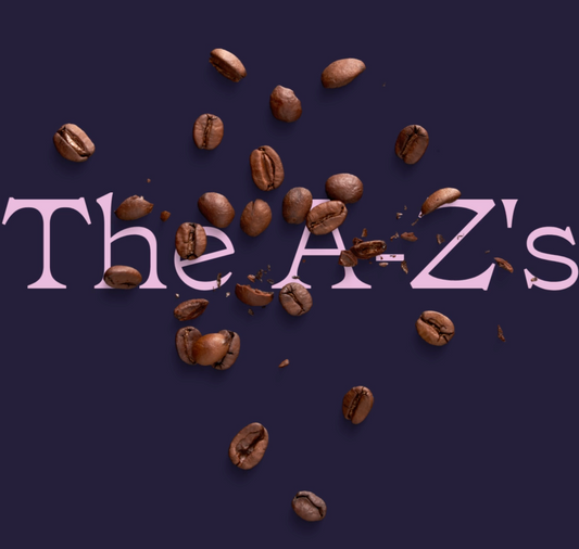 Our A-Zs of Coffee Terminology